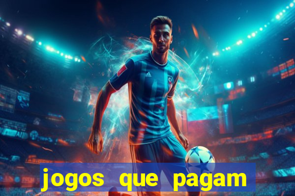 jogos que pagam dinheiro de verdade 2024